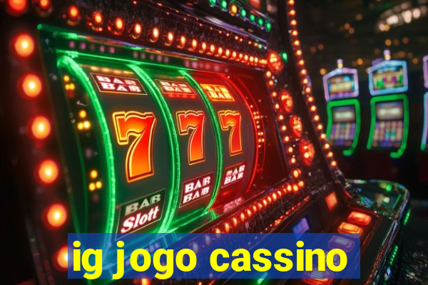 ig jogo cassino